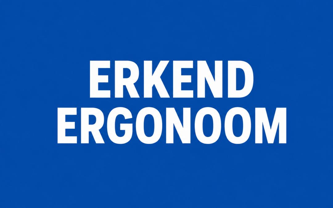 Erkend Ergonoom onder de loep